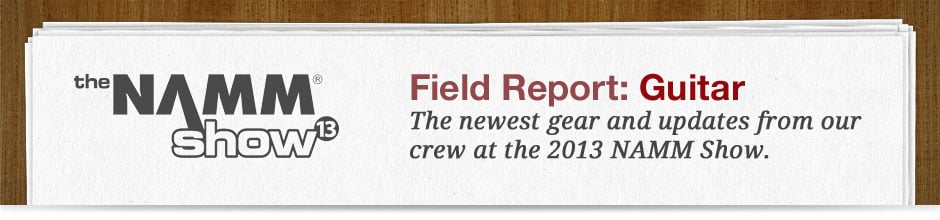 2013 NAMM Show Field Report
