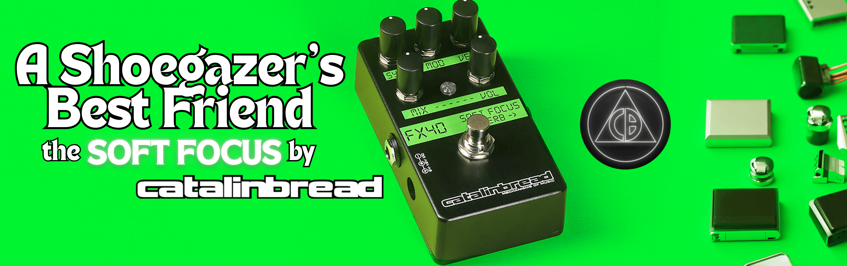 A shoegazer's Best Friend.